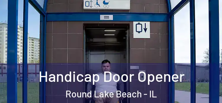 Handicap Door Opener Round Lake Beach - IL