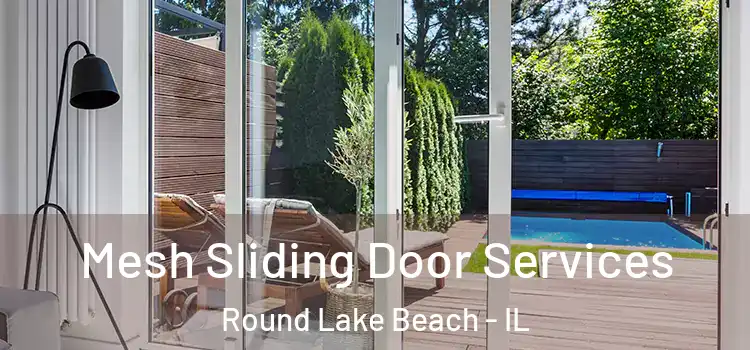 Mesh Sliding Door Services Round Lake Beach - IL