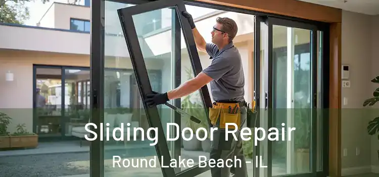 Sliding Door Repair Round Lake Beach - IL
